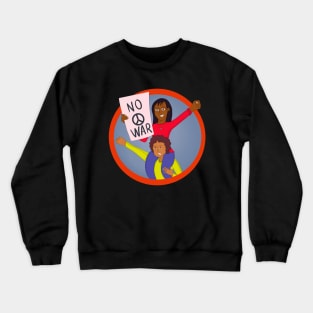 Two Girls Protesting Against War Crewneck Sweatshirt